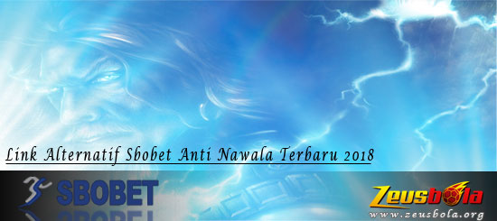 Link Alternatif Sbobet Anti Nawala Terbaru 2018