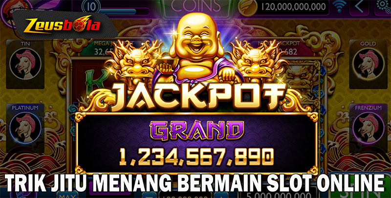 TRIK JITU MENANG BERMAIN SLOT ONLINE